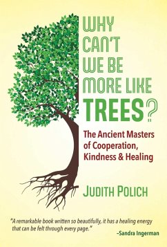 Why Can't We Be More Like Trees? (eBook, ePUB) - Polich, Judith Bluestone