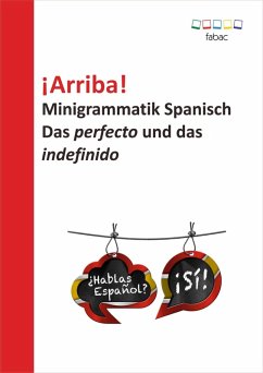 ¡Arriba! Minigrammatik Spanisch: Das perfecto und das indefinido (eBook, ePUB) - Lechner, Verena