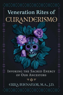 Veneration Rites of Curanderismo (eBook, ePUB) - Buenaflor, Erika