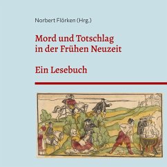Cover Mord und Totschlag in der Frühen Neuzeit (eBook, PDF)