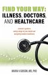 Find Your Way: Illness, Doctors, and... - Bild 1