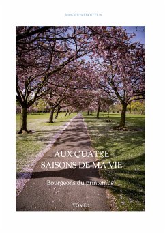 Aux quatre saisons de ma vie (eBook, ePUB)