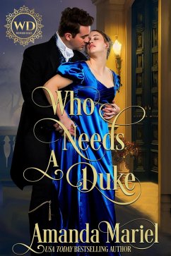 Who Needs a Duke (Wayward Dukes' Alliance, #9) (eBook, ePUB) - Mariel, Amanda