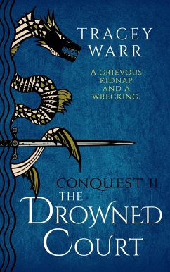 The Drowned Court (Conquest, #2) (eBook, ePUB) - Warr, Tracey