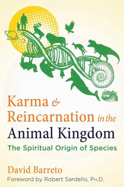 Karma and Reincarnation in the Animal Kingdom (eBook, ePUB) Karma and Reincarnation in the Animal Kingdom (eBook, ePUB)