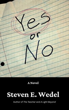 Yes or No (eBook, ePUB) - Wedel, Steven E.
