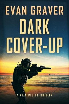 Dark Cover-up (Ryan Weller Thriller Series, #14) (eBook, ePUB) - Graver, Evan