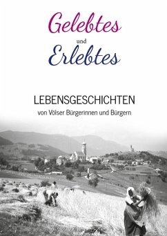 Gelebtes und Erlebtes (eBook, ePUB) - Mitterstieler, Paul; Perkmann, Elmar; Mulser, Marta