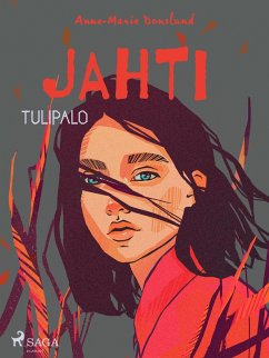 Jahti - Tulipalo (eBook, ePUB) - Donslund, Anne-Marie