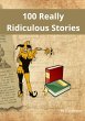 100 Really Ridiculous Stories (eBook,... - Bild 1