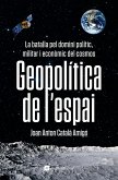 Geopolítica de l'espai (eBook, ePUB) Geopolítica de l'espai (eBook, ePUB)
