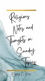 Religious Notes and Thoughts on Sundry Topics Vol. 1 (eBook, ePUB) Religious Notes and Thoughts on Sundry Topics Vol. 1 (eBook, ePUB)
