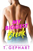 My Biggest Break (Crazy In Love, #2) (eBook, ePUB) My Biggest Break (Crazy In Love, #2) (eBook, ePUB)