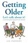 Getting Older - Let's Talk About It! (eBook, ePUB)