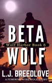 Beta Wolf (Wolf Harbor, #6) (eBook, ePUB)