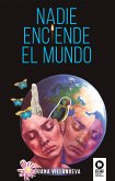 Nadie enciende el mundo (eBook, ePUB)