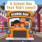 A School Bus That Kid's Love!! (eBook, ePUB)