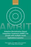 Adaptive Mentalization-Based Integrative Treatment (AMBIT) For People With Multiple Needs (eBook, ePUB)
