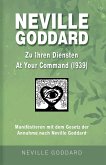 Neville Goddard - Zu Ihren Diensten (At Your Command 1939) (eBook, ePUB)