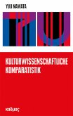 Kulturwissenschaftliche Komparatistik (eBook, PDF)