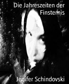 Die Jahreszeiten der Finsternis (eBook, ePUB)