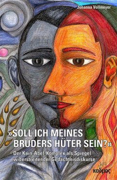 »Soll ich meines Bruders Hüter sein?« (eBook, PDF) - Vollmeyer, Johanna