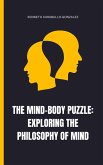 The Mind-Body Puzzle: Exploring the Philosophy of Mind (eBook, ePUB)