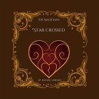 * Star Crossed (The Magicians, #71) (eBook, ePUB)