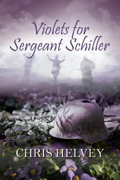 Violets for Sgt. Schiller (eBook, ePUB) - Helvey, Chris