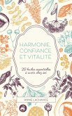 Harmonie, confiance et vitalité : 20 huiles essentielles à avoir chez soi (eBook, ePUB)