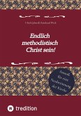 Endlich methodistisch Christ sein!