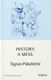 History: A Mess History: A Mess