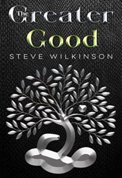 The Greater Good - Wilkinson, Steve