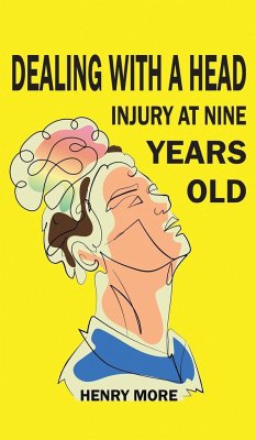 Dealing with a Head injury at Nine Years Old - More, Henry