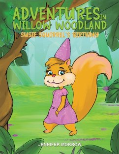 Adventures in Willow Woodland - Morrow, Jennifer