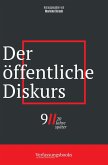 Der öffentliche Diskurs (9/11, 20 Jahre später: eine verfassungsrechtliche Spurensuche, #4) (eBook, ePUB) Der öffentliche Diskurs (9/11, 20 Jahre später: eine verfassungsrechtliche Spurensuche, #4) (eBook, ePUB)