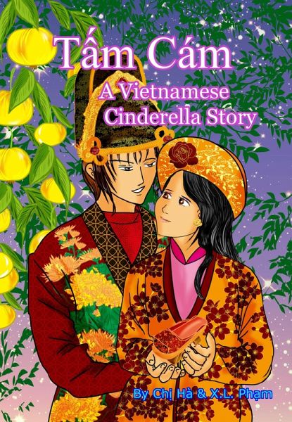 Tam Cam: A Vietnamese Cinderella Story (Vietnamese Fairytales and Folktales) (eBook, ePUB) Tam Cam: A Vietnamese Cinderella Story (Vietnamese Fairytales and Folktales) (eBook, ePUB)