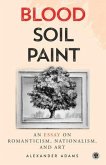Blood, Soil, Paint - Imperium Press (eBook, ePUB)