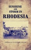 Sunshine and Storm in Rhodesia (eBook, ePUB)