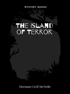 The Island of Terror (eBook, ePUB) - Cyril McNeile, Herman