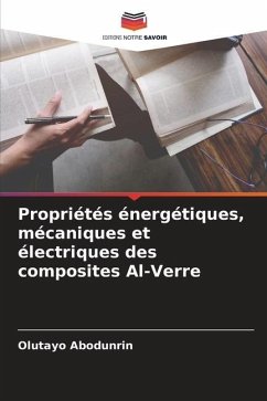 Propriétés énergétiques, mécaniques et électriques des composites Al-Verre - Abodunrin, Olutayo