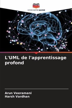 L'UML de l'apprentissage profond - Veeramani, Arun;Vardhan, Harsh