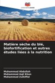 Matière sèche du blé, biofortification et autres études liées à la nutrition