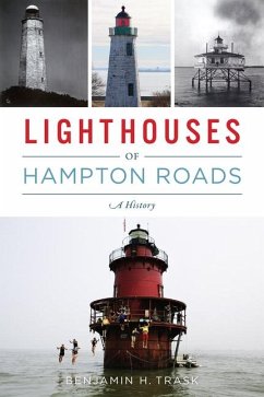 Lighthouses of Hampton Roads - Trask, Benjamin H