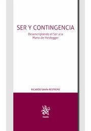 Ser y Contingencia. Desencriptando el Ser a la Mano de Heidegger