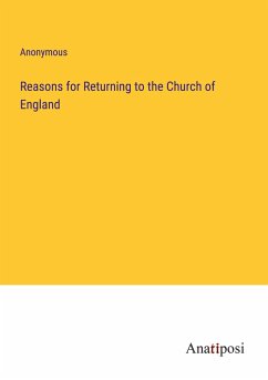 Reasons for Returning to the Church of England - Anonymous