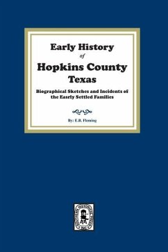 Early History of Hopkins County, Texas. - Fleming, E B