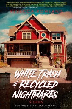 White Trash and Recycled Nightmares - Rowland, Rebecca