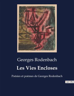 Les Vies Encloses - Rodenbach, Georges