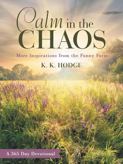 Calm in the Chaos - Hodge, K. K.